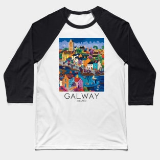 A Pop Art Travel Print of Galway - Ireland Baseball T-Shirt